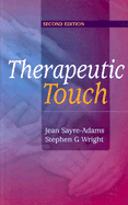 The theory and practice of therapeutic touch