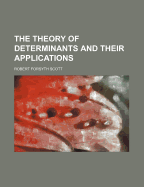 The theory of determinants and their applications