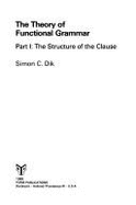 The Theory of Functional Grammar - Dik, Simon C.