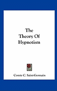 The Theory Of Hypnotism
