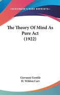 The Theory of Mind as Pure ACT (1922)