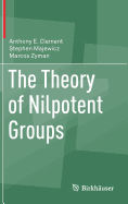 The Theory of Nilpotent Groups