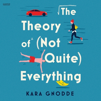 The Theory of (Not Quite) Everything - Gnodde, Kara, and Bennett-Warner, Pippa (Read by)