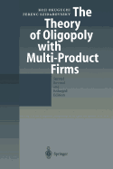 The Theory of Oligopoly with Multi-Product Firms
