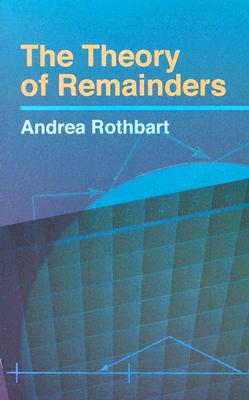 The Theory of Remainders - Rothbart, Andrea