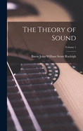 The Theory of Sound; Volume 1