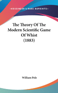 The Theory of the Modern Scientific Game of Whist (1883)