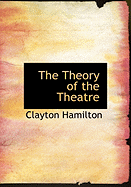 The Theory of the Theatre