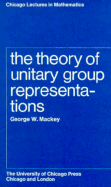 The Theory of Unitary Group Representations