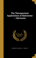 The therapeutical applications of hydrozone ... glycozone