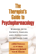 The Therapist's Guide to Psychopharmacology: Working with Patients, Families, and Physicians to Optimize Care