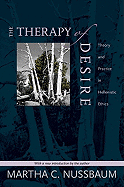 The Therapy of Desire: Theory and Practice in Hellenistic Ethics - Nussbaum, Martha C