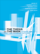 The Thesis and the Book: A Guide for First-Time Academic Authors