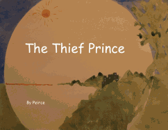 The Thief Prince: Stealing Is Bad for You