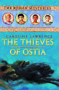 The Thieves of Ostia: The Roman Mysteries Book 1