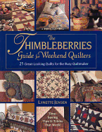 The Thimbleberries Guide for Weekend Quilter: 25 Great-Looking Quilts for the Busy Quiltmaker