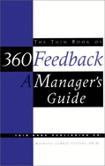 The Thin Book of 360 Feedback: A Manager's Guide