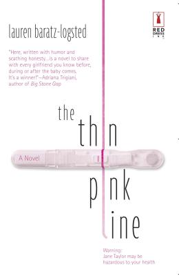 The Thin Pink Line - Baratz-Logsted, Lauren