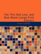 The Thin Red Line; And Blue Blood - Griffiths, Arthur