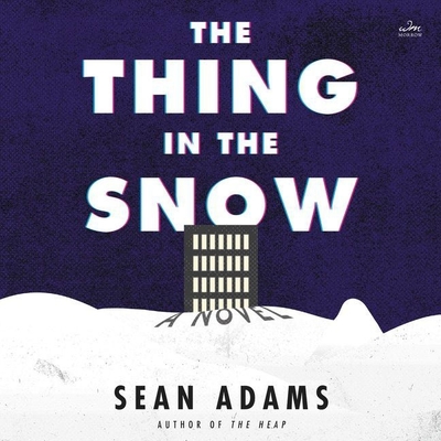 The Thing in the Snow - Adams, Sean, and Halstead, Graham (Read by)