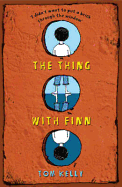 The Thing with Finn. Tom Kelly