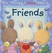 The Things I Love About Friends