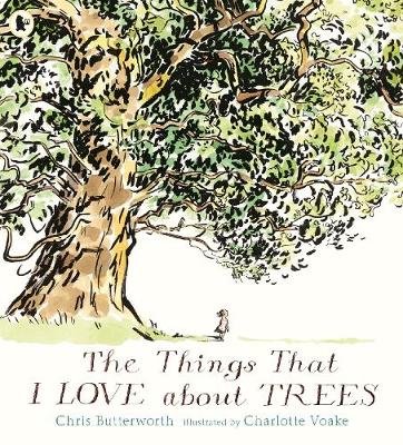 The Things That I LOVE about TREES - Butterworth, Chris