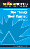 The Things They Carried (Sparknotes Literature Guide) - O'Brien, Tim, and Sparknotes