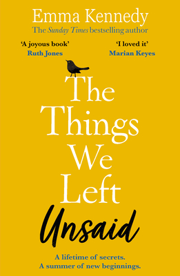 The Things We Left Unsaid: An unforgettable story of love and family - Kennedy, Emma