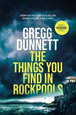 The Things you find in Rockpools - Dunnett, Gregg