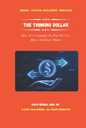 The Thinking Dollar: How AI is Changing the Way We Use, Move and Grow Money
