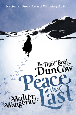 The Third Book of the Dun Cow: Peace at the Last - Wangerin, Walter, Jr.