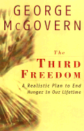 The Third Freedom: Ending Hunger in Our Time