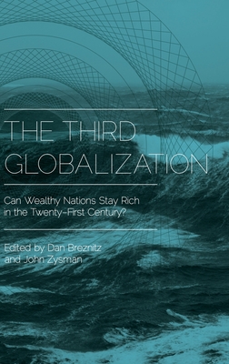 The Third Globalization - Breznitz, Dan (Editor), and Zysman, John (Editor)