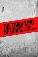 The Third Kind of Horse