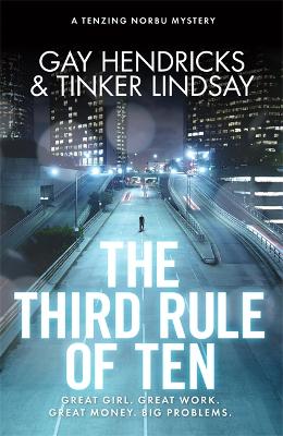 The Third Rule Of Ten: A Tenzing Norbu Mystery - Lindsay, Tinker, and Hendricks, Gay, PhD