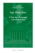 The Third Way: A Plea for a Balanced Cannabis Policy