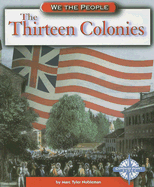 The Thirteen Colonies - Nobleman, Marc Tyler