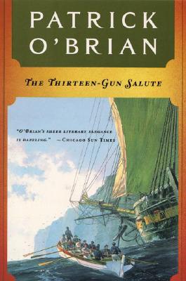 The Thirteen Gun Salute - O'Brian, Patrick