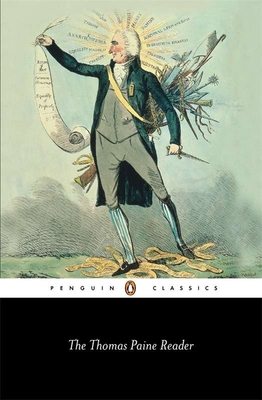 The Thomas Paine Reader - Paine, Thomas, and Foot, Michael (Introduction by), and Kramnick, Isaac (Introduction by)