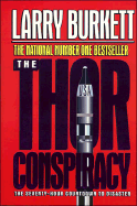 The Thor Conspiracy: The Seventy-Hour Countdown to Disaster