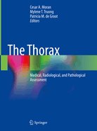 The Thorax: Medical, Radiological, and Pathological Assessment