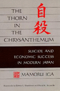 The Thorn in the Chrysanthemum: Suicide and Economic Success in Modern Japan