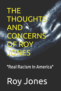 The Thoughts and Concerns of Roy Jones: Real Racism In America