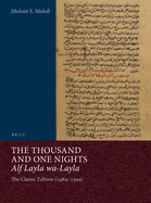 The Thousand and One Nights (Alf Layla Wa-Layla) (2 Vols.): Eb the Classic Edition by Muhsin S. Mahdi (1984-1994) with a New Introduction by Aboubakr Chra?bi