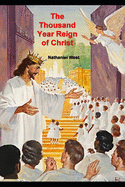 The Thousand Year Reign of Christ
