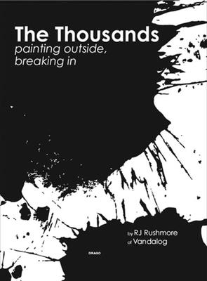 The Thousands: Painting Outside, Breaking in - Rushmore, Rj