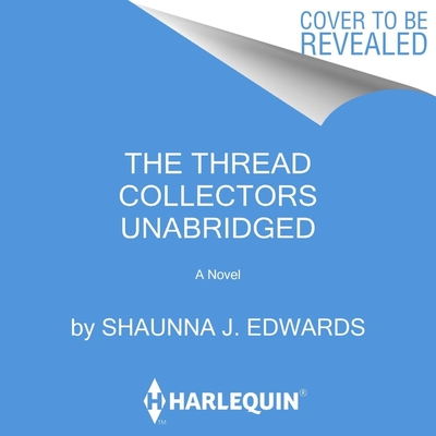 The Thread Collectors Lib/E - Richman, Alyson, and Edwards, Shaunna J