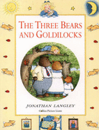 The Three Bears and Goldilocks - Langley, Jonathan (Volume editor)