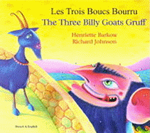 The Three Billy Goats Gruff in Spanish and English - Barkow, Henriette, and Johnson, Richard, Dr. (Illustrator)